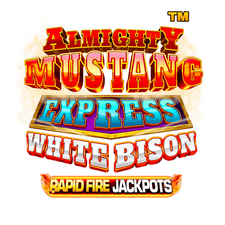 Almighty Mustang Express White Bison Rapid Fire on Skybet Bingo
